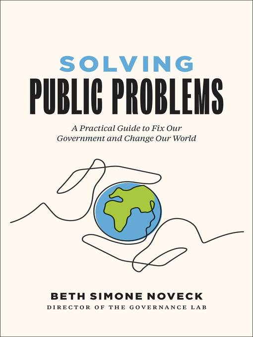Title details for Solving Public Problems by Beth Simone Noveck - Available